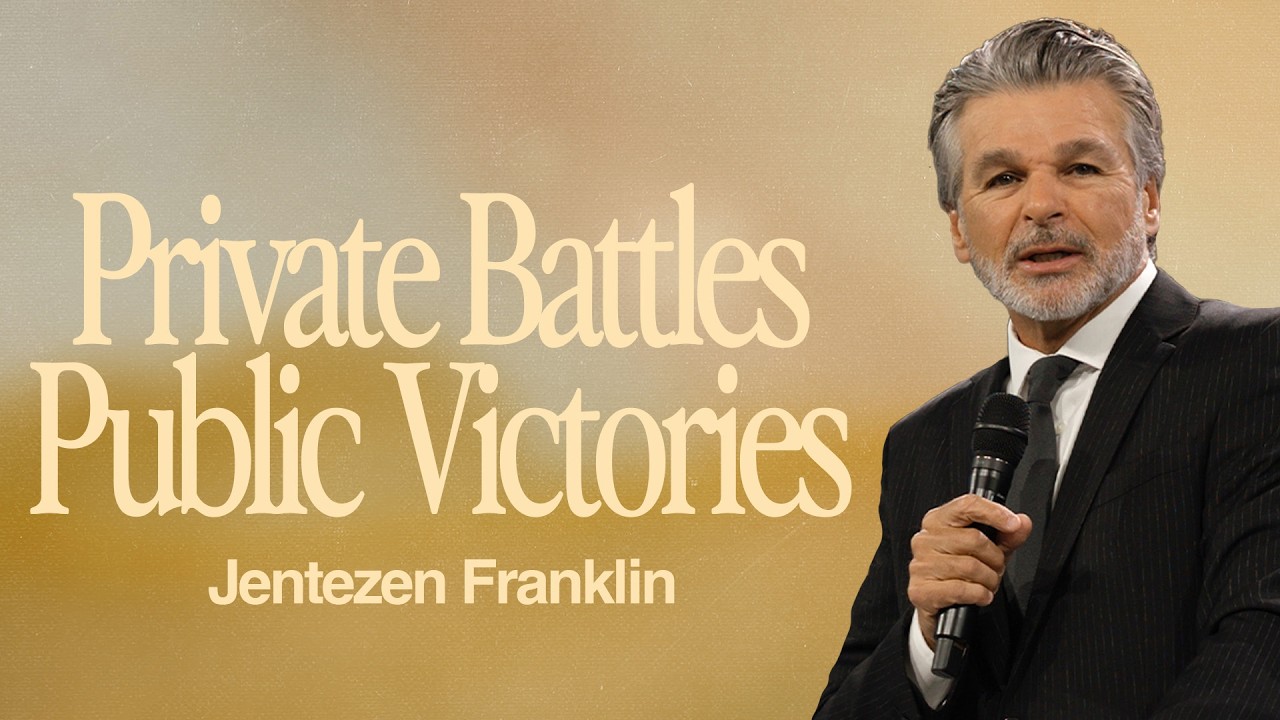 Private Battles Public Victories | Jentezen Franklin