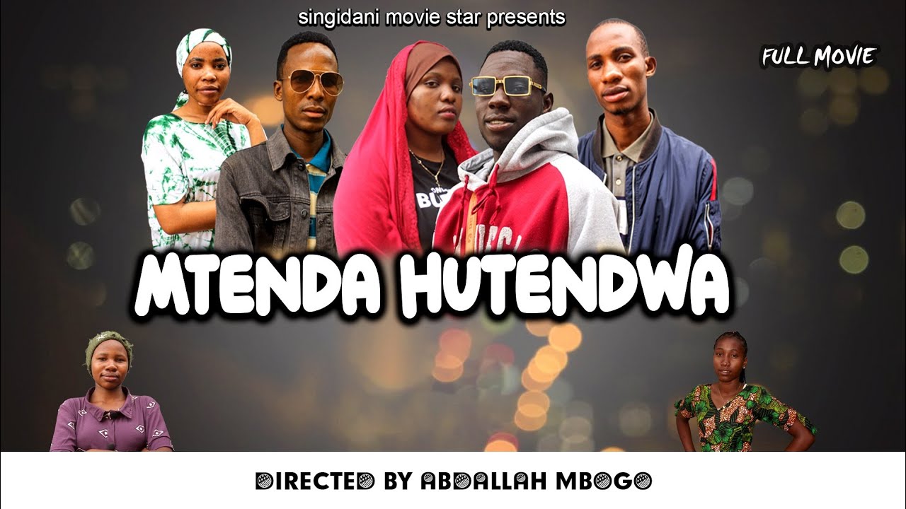 MTENDA HUTENDWA II Full Movie II 💕Love Story 💞 I