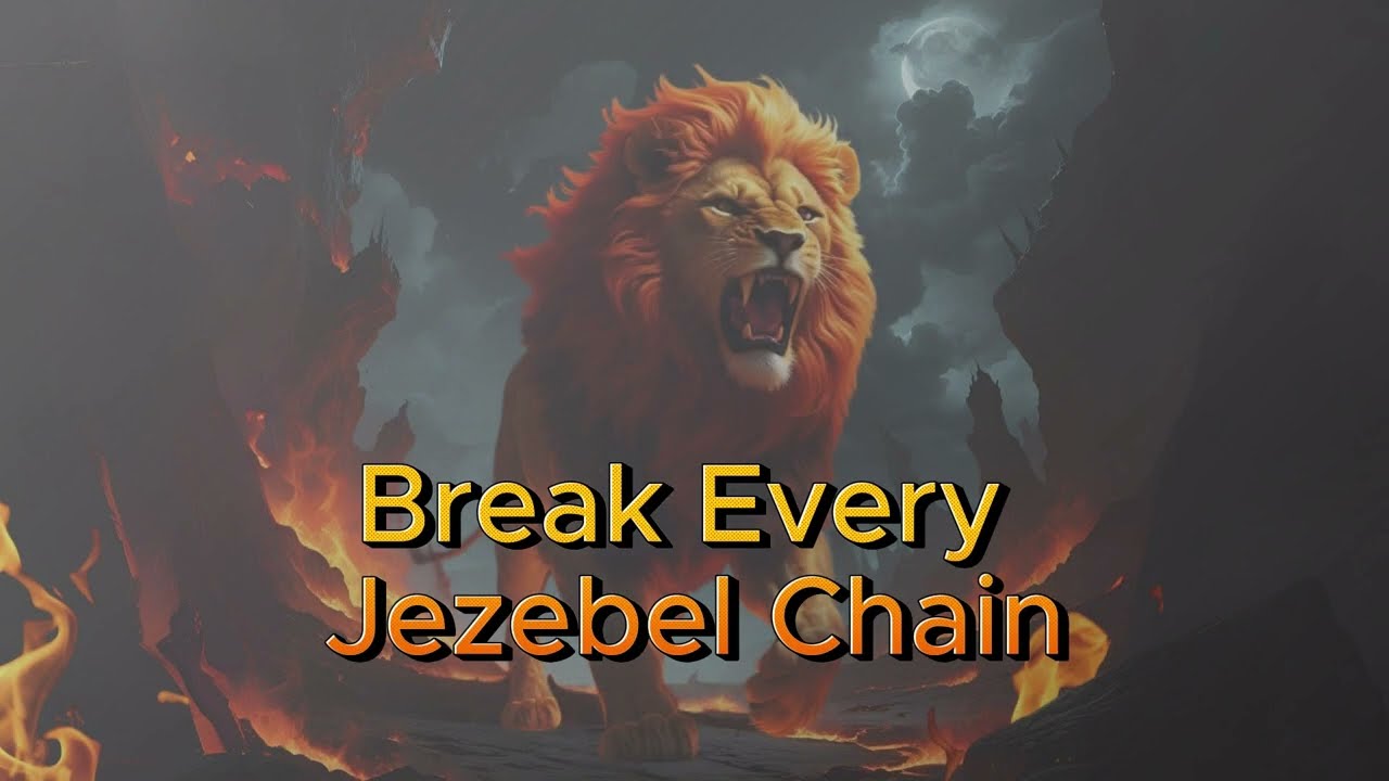Break Every Jezebel Chain