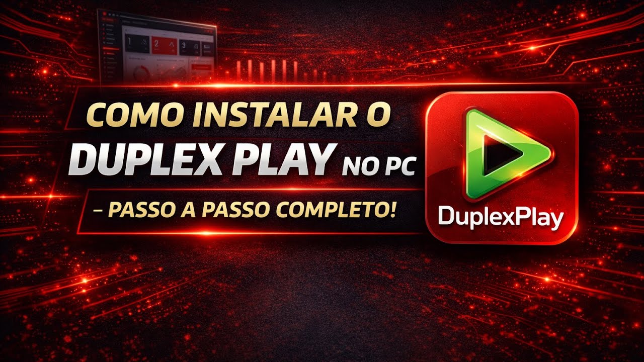 💻 COMO INSTALAR O DUPLEX PLAY NO PC &ndash; PASSO A PASSO COMPLETO! 🔥