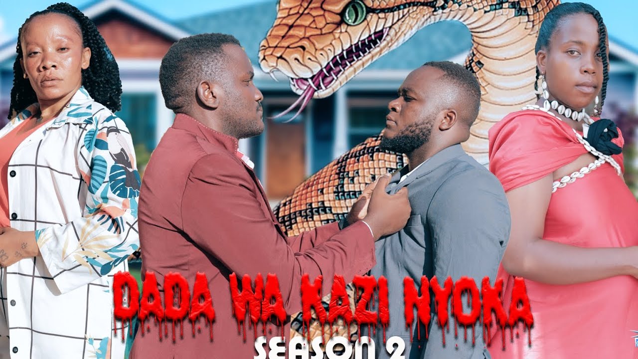 DADA WA KAZI NYOKA ❤️ SNAKE HOUSE GIRL PART 56 |SEASON 2