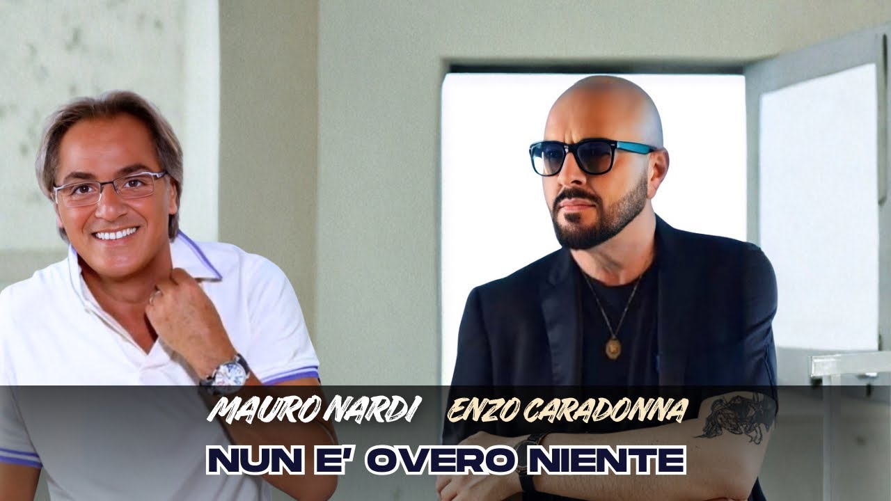 Enzo Caradonna Ft Mauro Nardi - Nun e’ overo niente - Official Audio 