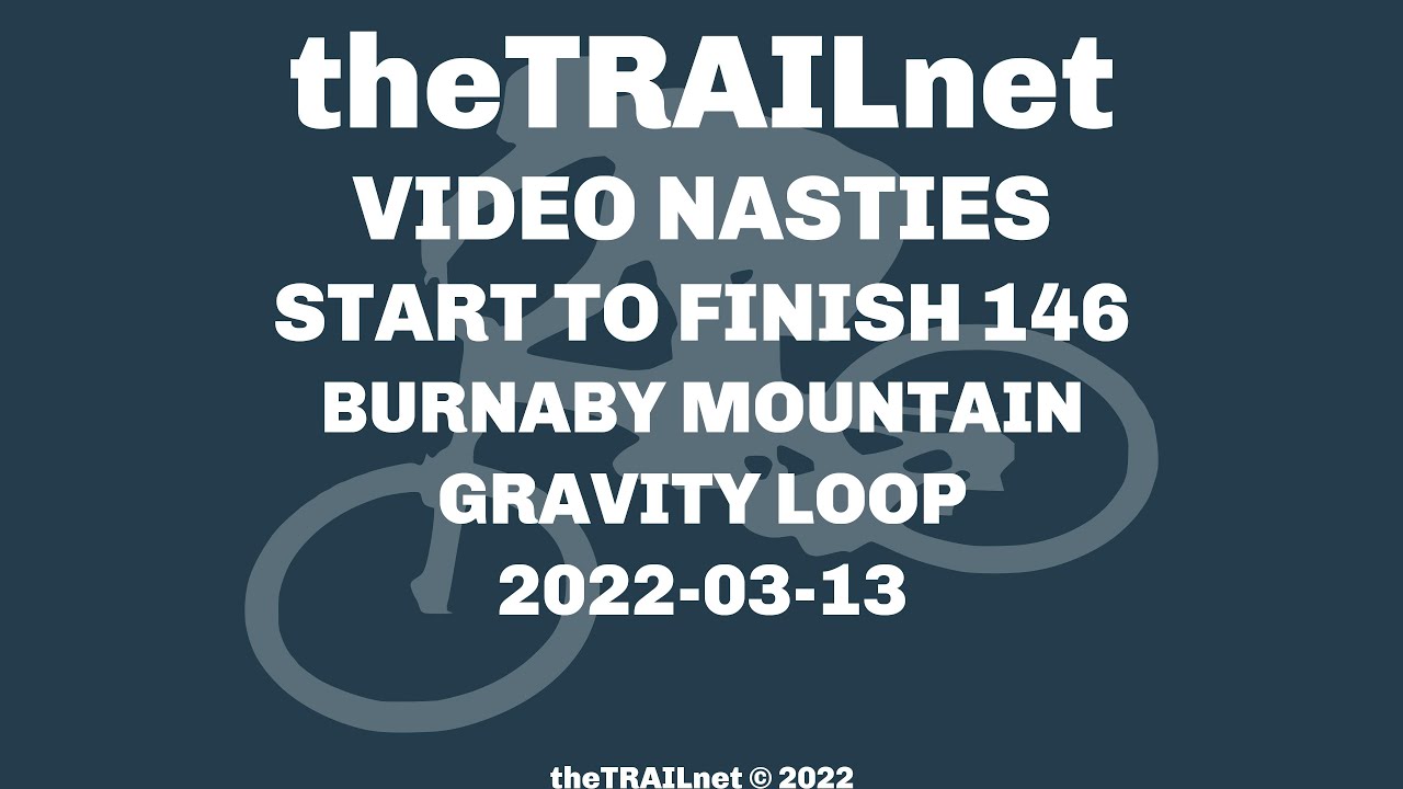 Start To Finish 146 Burnaby Mountain Trail: Gravity Loop