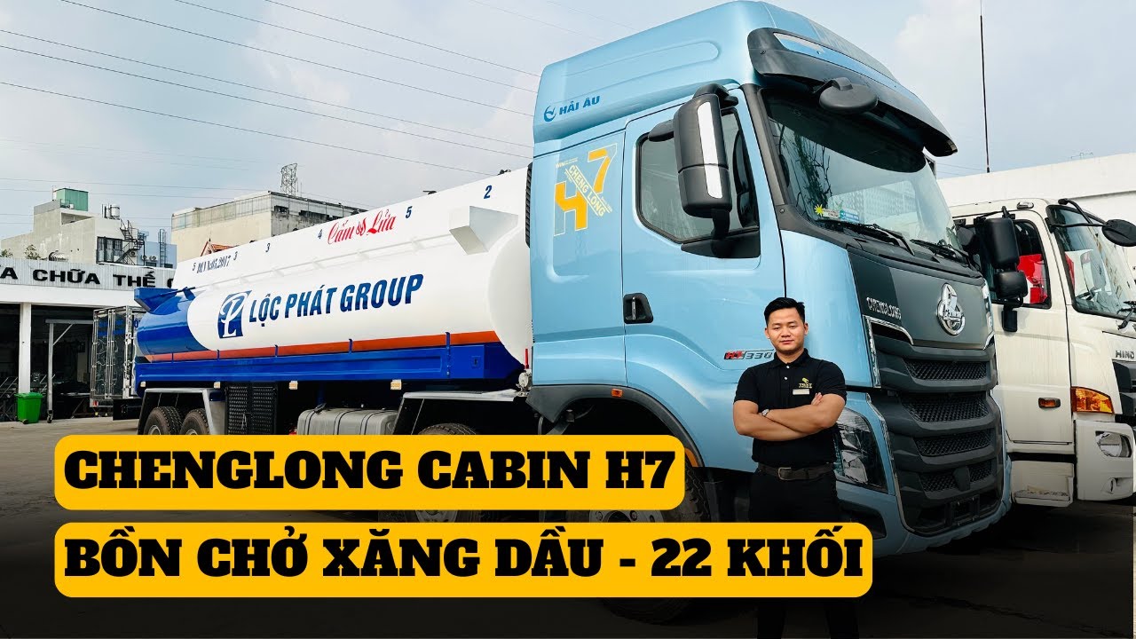ChengLong Cabin H7 | Bồn chở xăng dầu - 22 Khối | Xi - Téc chở xăng dầu.