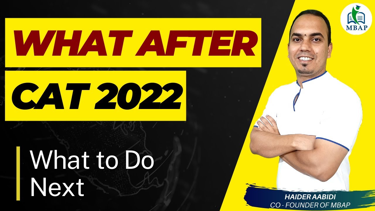 What After CAT 2022 | What to do next?