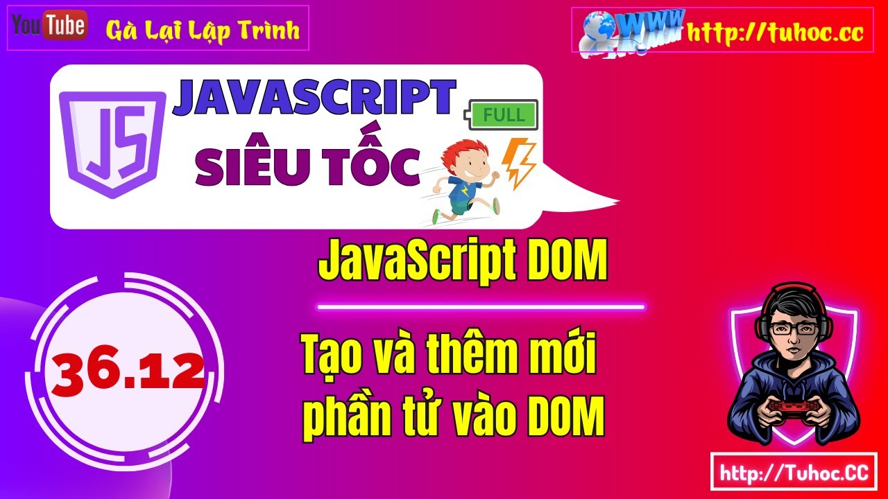 36.12 JS DOMTutorial Tạo và Thêm Phần Tử Mới Vào DOM Với Append và Prepend
