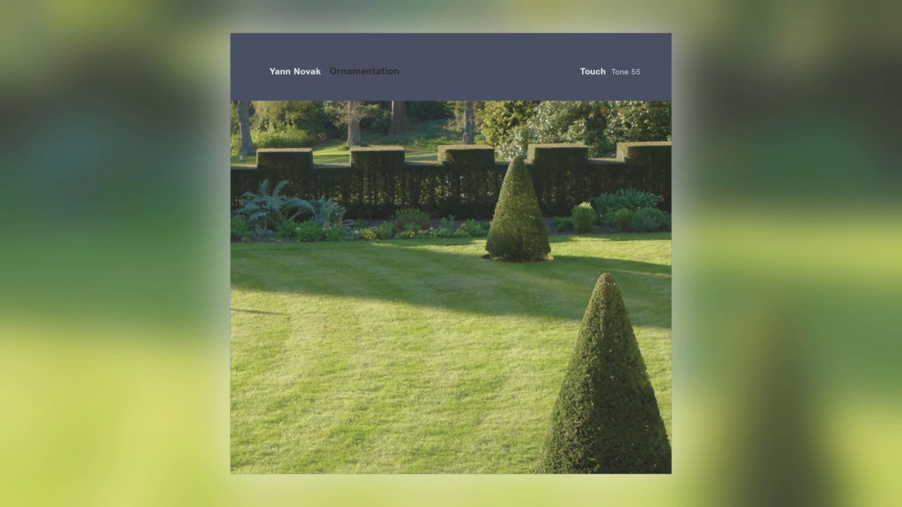01 Yann Novak - Ornamentation (Live) [Touch]