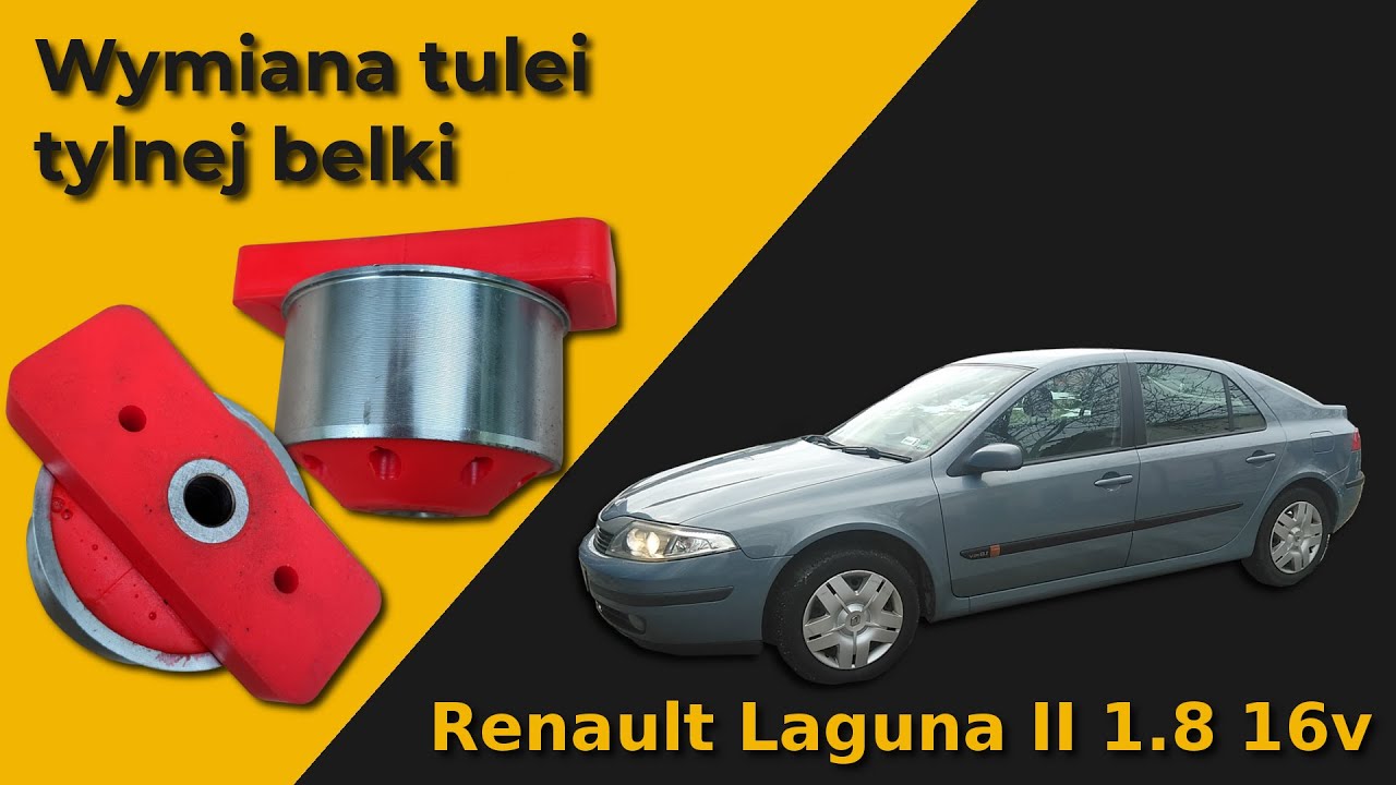 Wymiana tulei tylnej belki - Renault Laguna II
