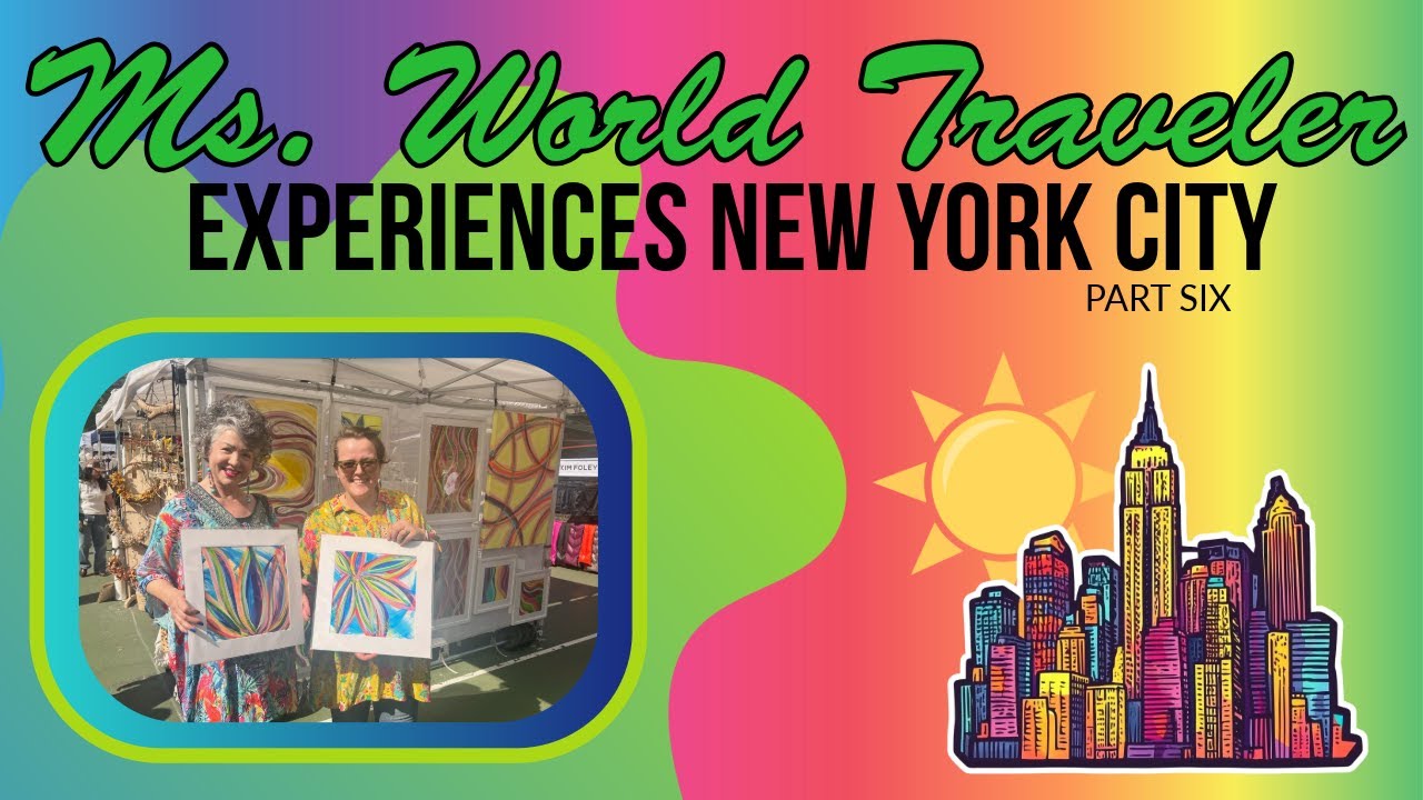 Ms. World Traveler Experiences New York City (Part 6) - Lets Go To The Market!