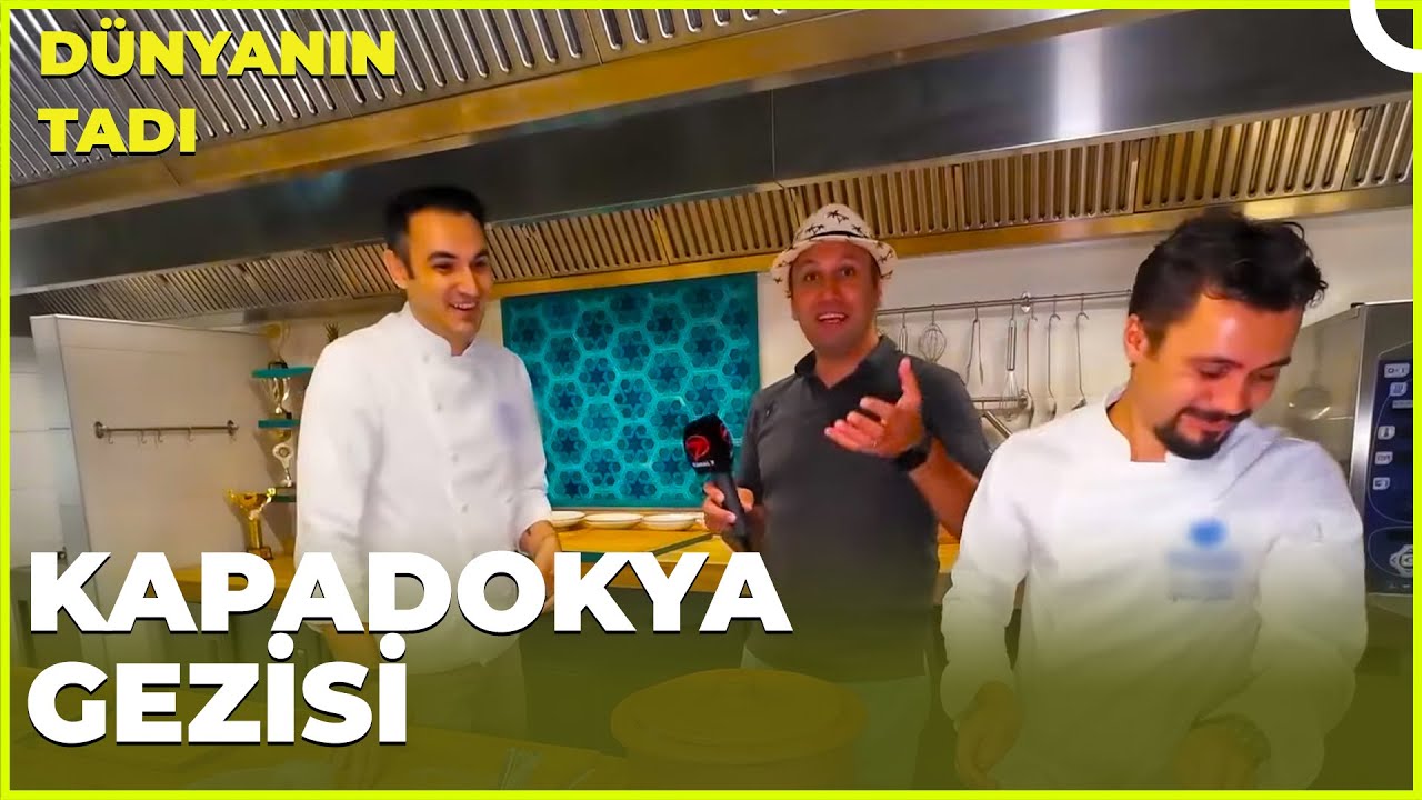 Dünyanın Tadı –  Kapadokya | 6 Temmuz 2024