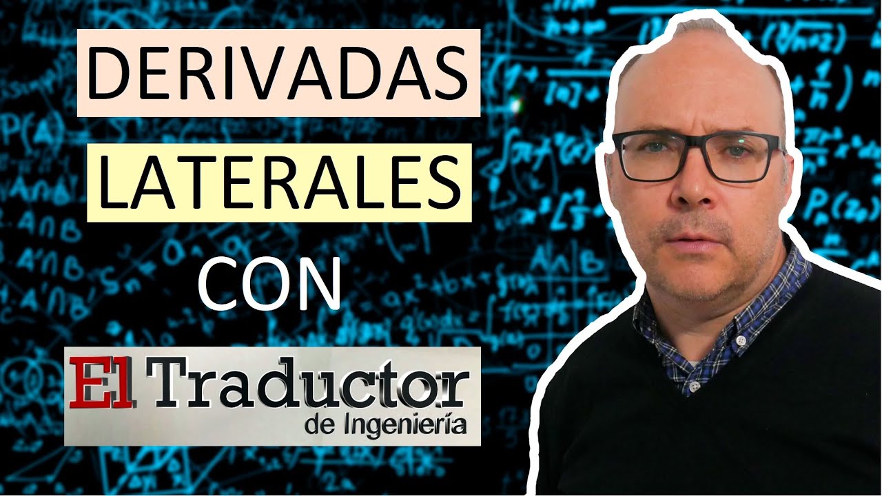 Derivadas laterales con El Traductor de Ingeniería #QuédateEnCasa y Aprende #Conmigo