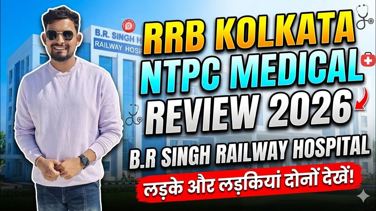 RRB Kolkata NTPC Medical Test Full Review 2026 | B.R Singh Railway Hospital #rrbkolkata #medical #DV