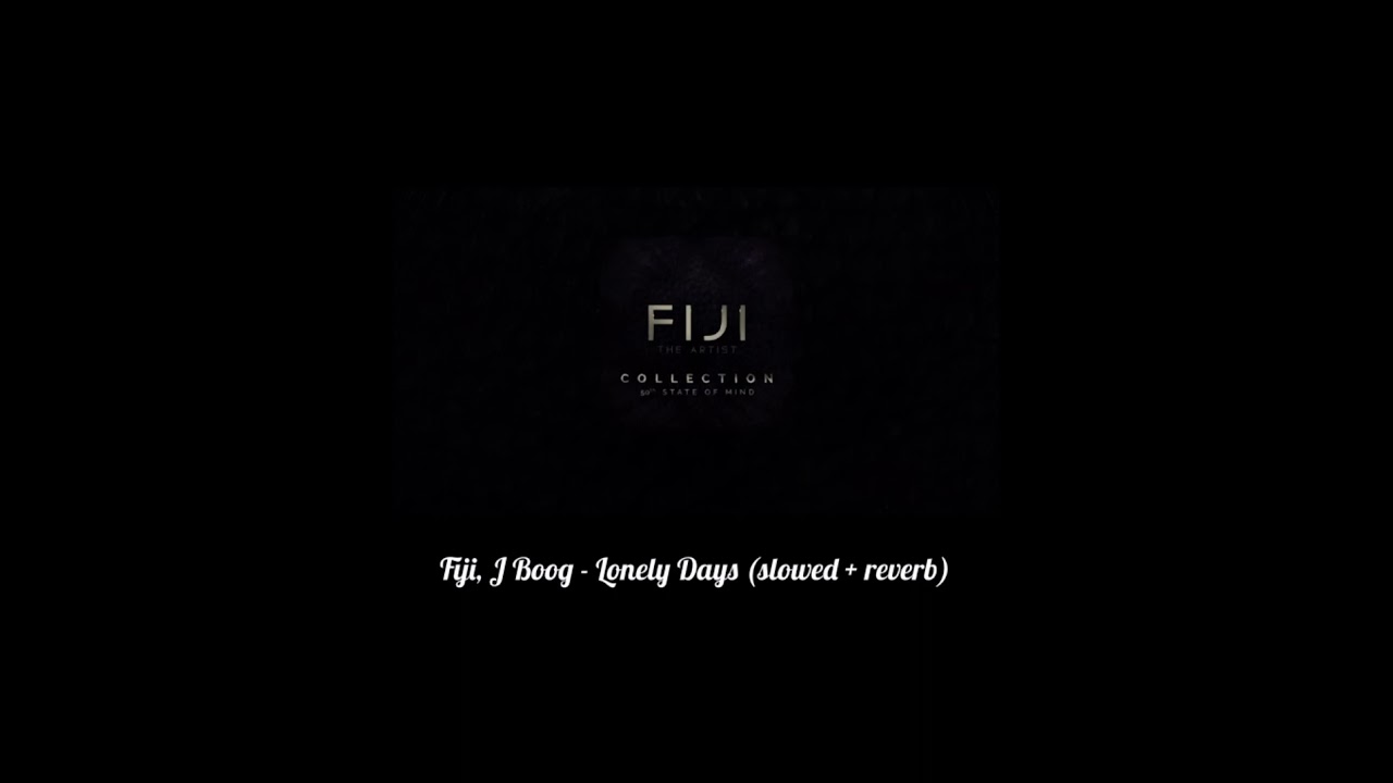 Fiji, J Boog - Lonely Days (slowed + boosted)