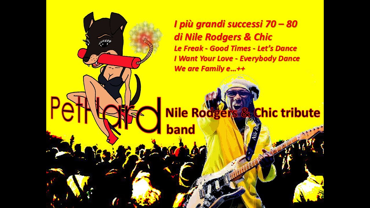 PETHARD Tribute Band to Nile Rodger & Chic Everybody dance, Le Freak & Good times