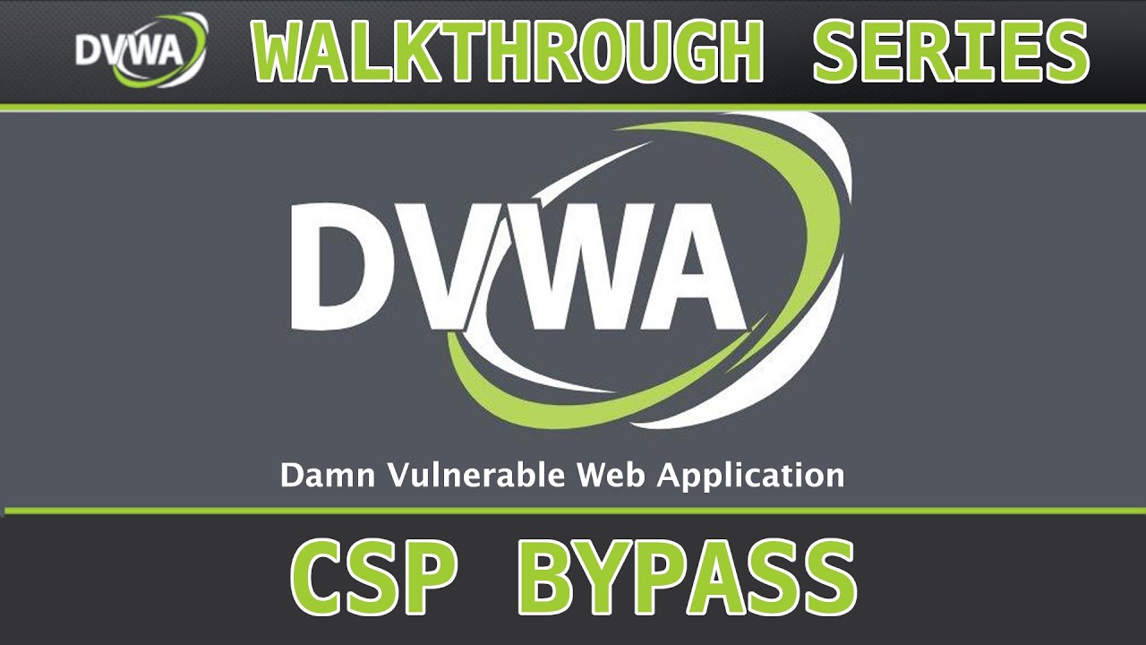 13 - CSP Bypass (low/med/high) - Damn Vulnerable Web Application (DVWA)