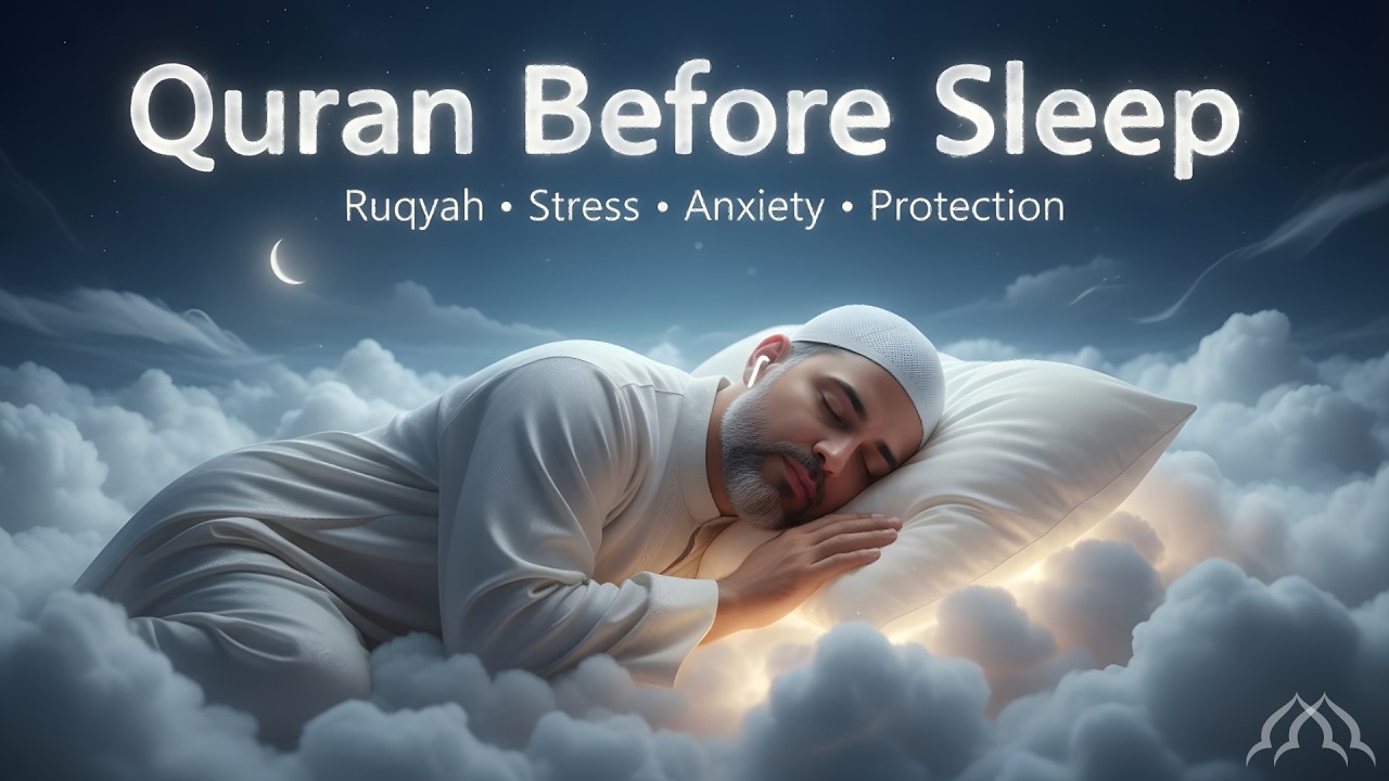 Quran Before Sleep | Be At Peace | This will Help you Recover your Strength | EOQ
