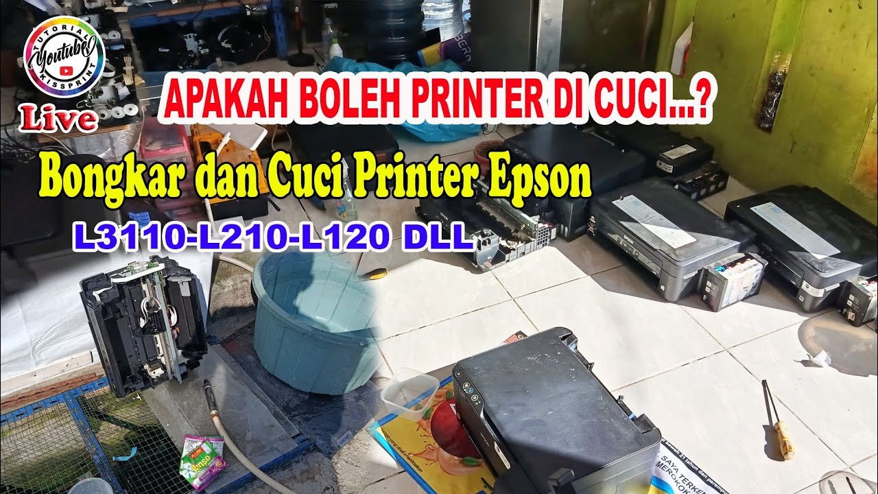 LIVE🔴 CARA BONGKAR DAN CUCI PRINTER EPSON BERBAGAI TIPE