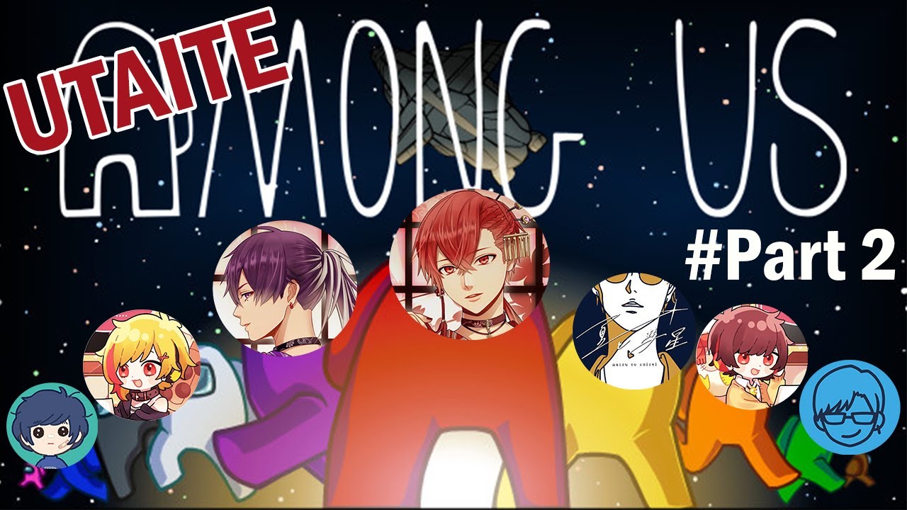[UTAITE Clip - Eng] UTAITE PLAY AMONG US (All POV) - Group 1 (Part 2)