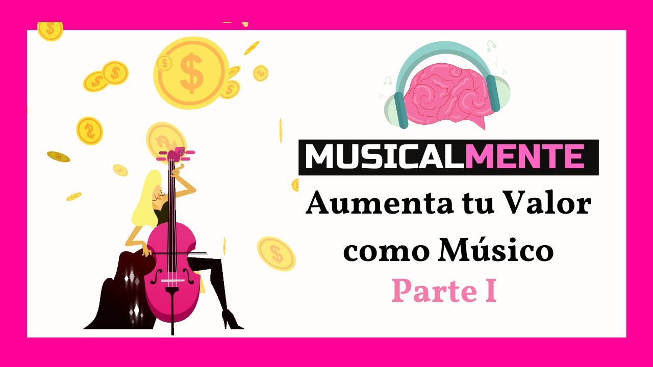 Estrategias para aumentar tu valor como músico - Parte 1