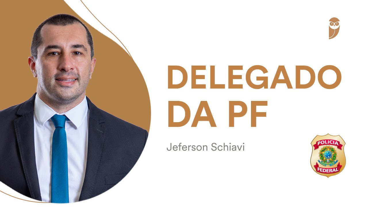 APROVADO -  POLÍCIA FEDERAL - DELEGADO - Jeferson Schiavi