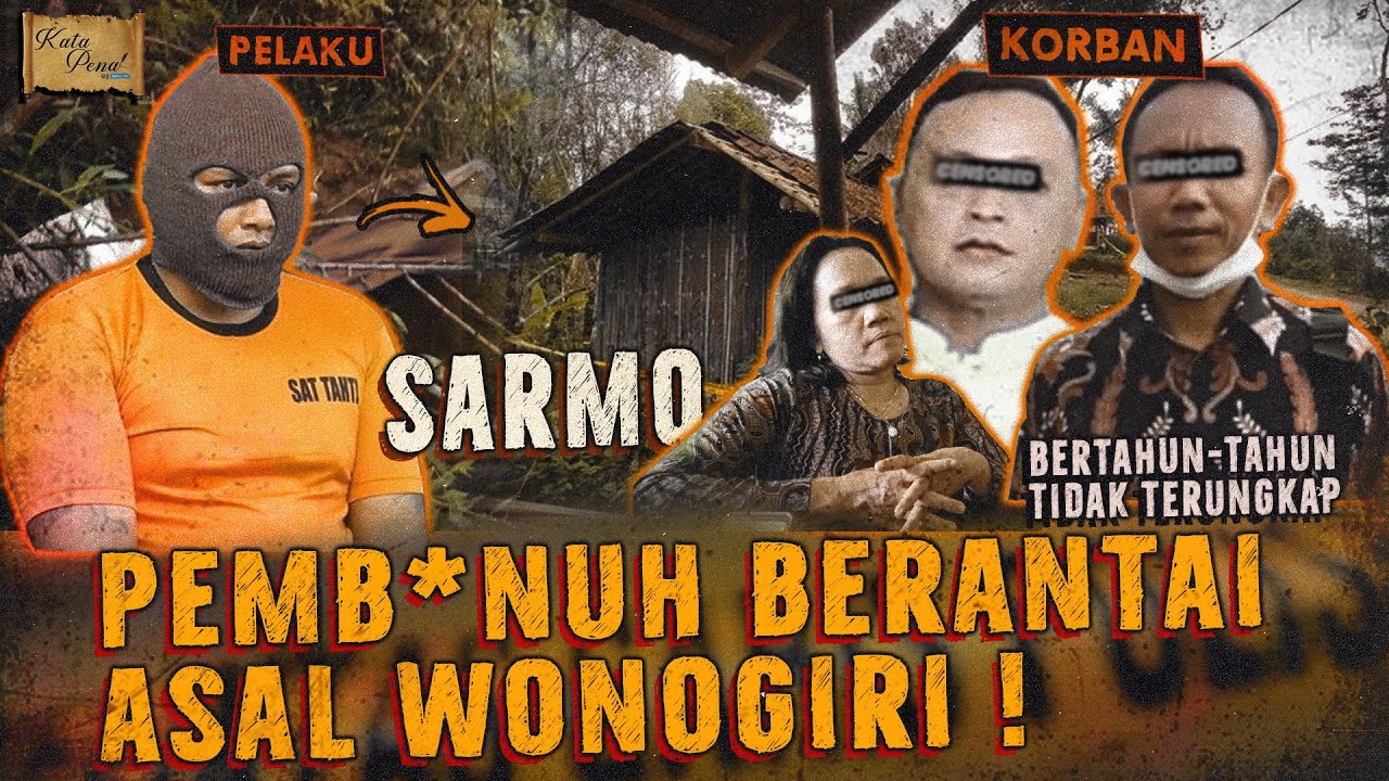SARMO ! PEMB*NUH BERANTAI WONOGIRI SELAMA BERTAHUN-TAHUN TIDAK KETAHUAN