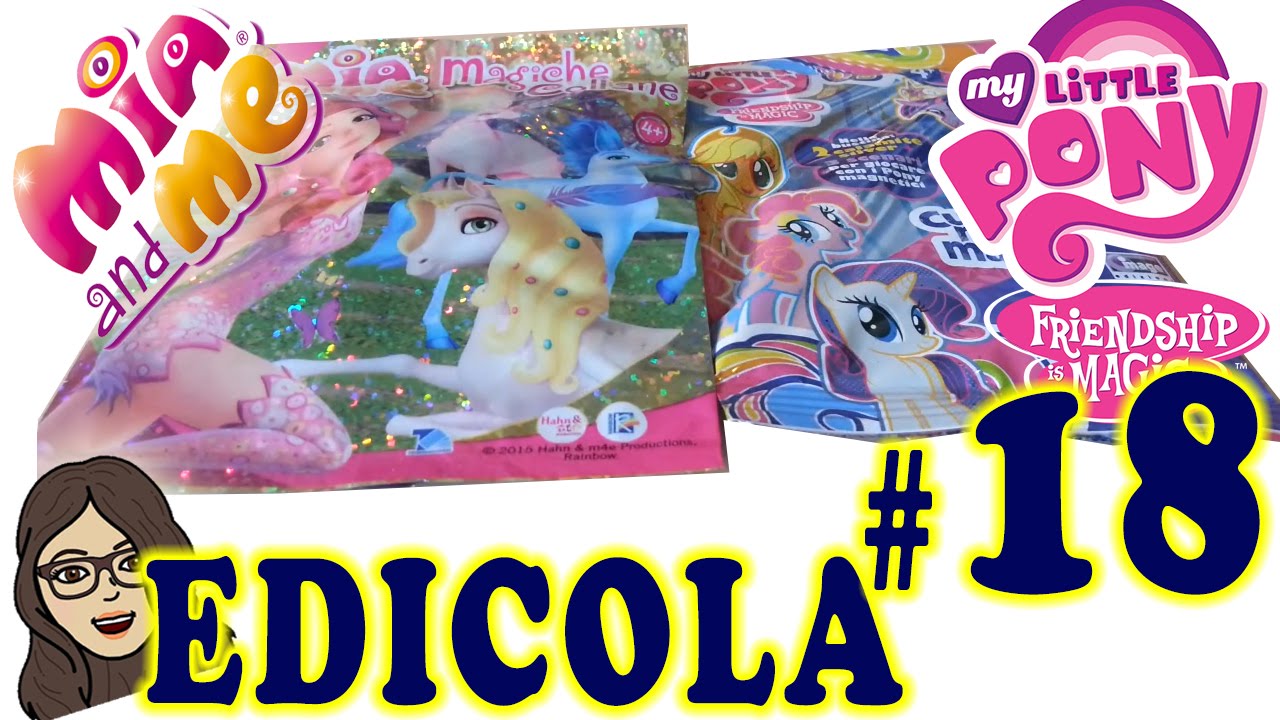 EDICOLA #18: My Little Pony & Mia And Me