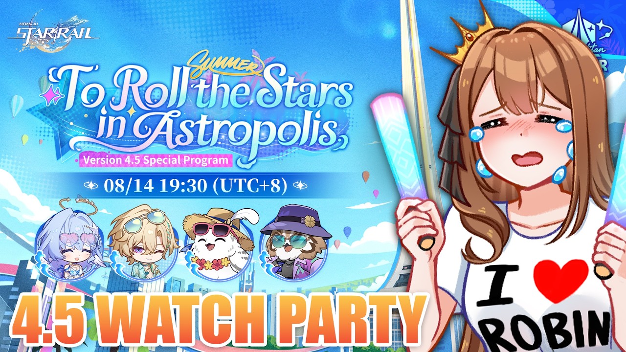 ROBIN SP TIME!  Honkai: Star Rail Version 4.5 Special Program WATCH PARTY