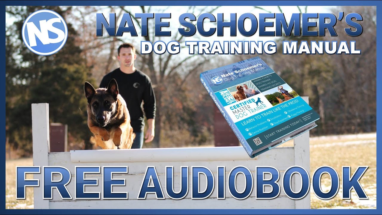 Expert Dog Training Made Easy: Free Audiobook of Nate Schoemer's Manual