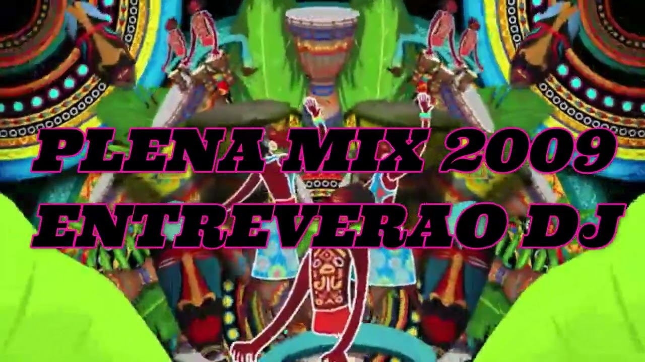 PLENA MIX 2009 ENTREVERAO DJ