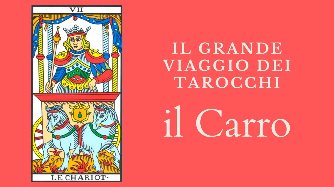 Il grande viaggio dei Tarocchi - Il carro