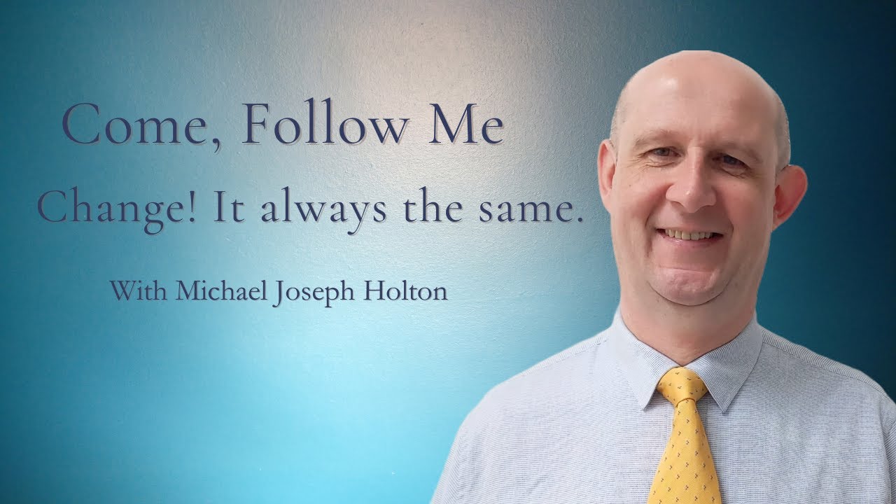 Change! It's always the same | Come Follow Me | Moses  6