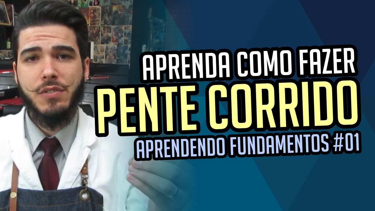 Como fazer pente corrido passo a passo ! - FUNDAMENTOS #01