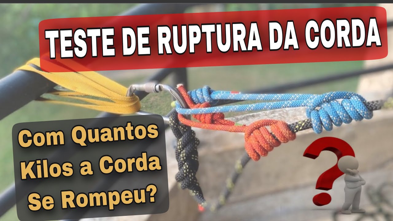 Teste de RUPTURA - Quanto suportou a corda de salvamento com utilização de cordins