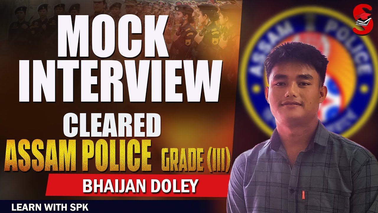 Assam Police || Mock Interview || Cleared - Assam Police (grade lll)|| Bhaijan Doley🔥|| Episode - 12