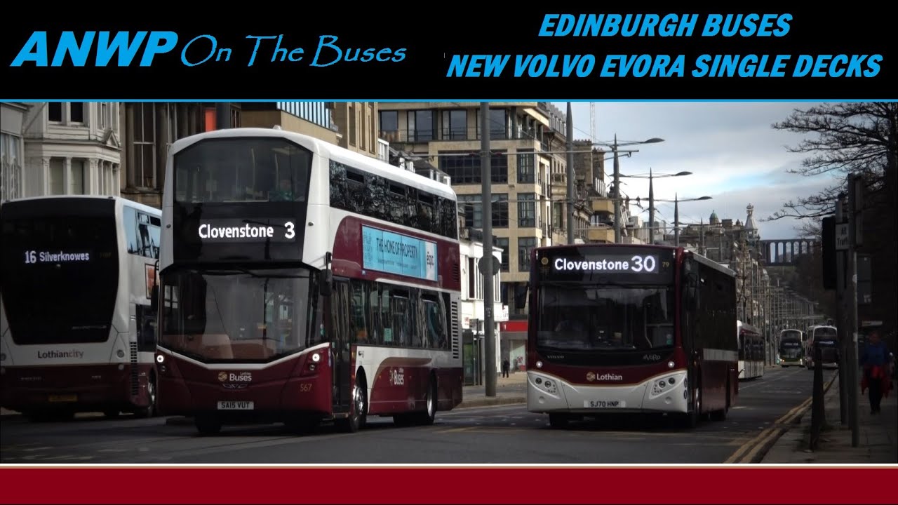 ANWP On the Buses  Edinburgh Buses including Volvo Evora Single Decks