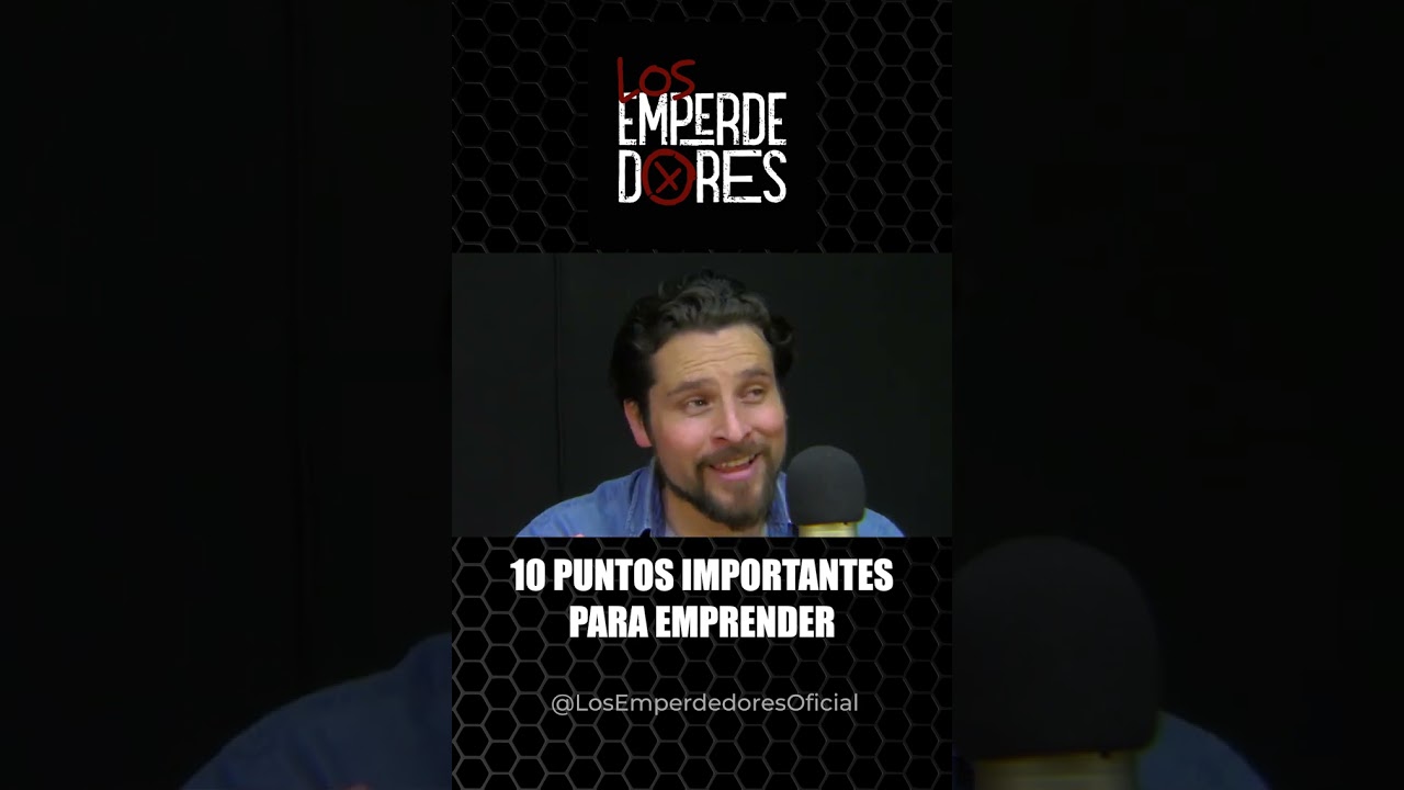 10 puntos importantes para emprender   Los Emperdedores   Pódcast