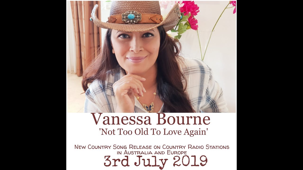 Vanessa Bourne- Not Too Old To Love Again