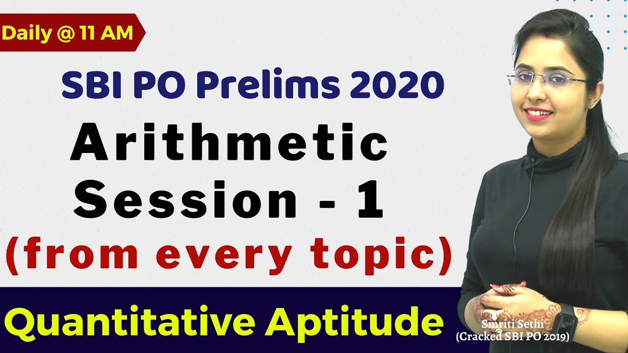Arithmetic Session - 1 | Quant Section | SBI PO Prelims 2020 | Smriti Sethi (Cracked SBI PO 2019)