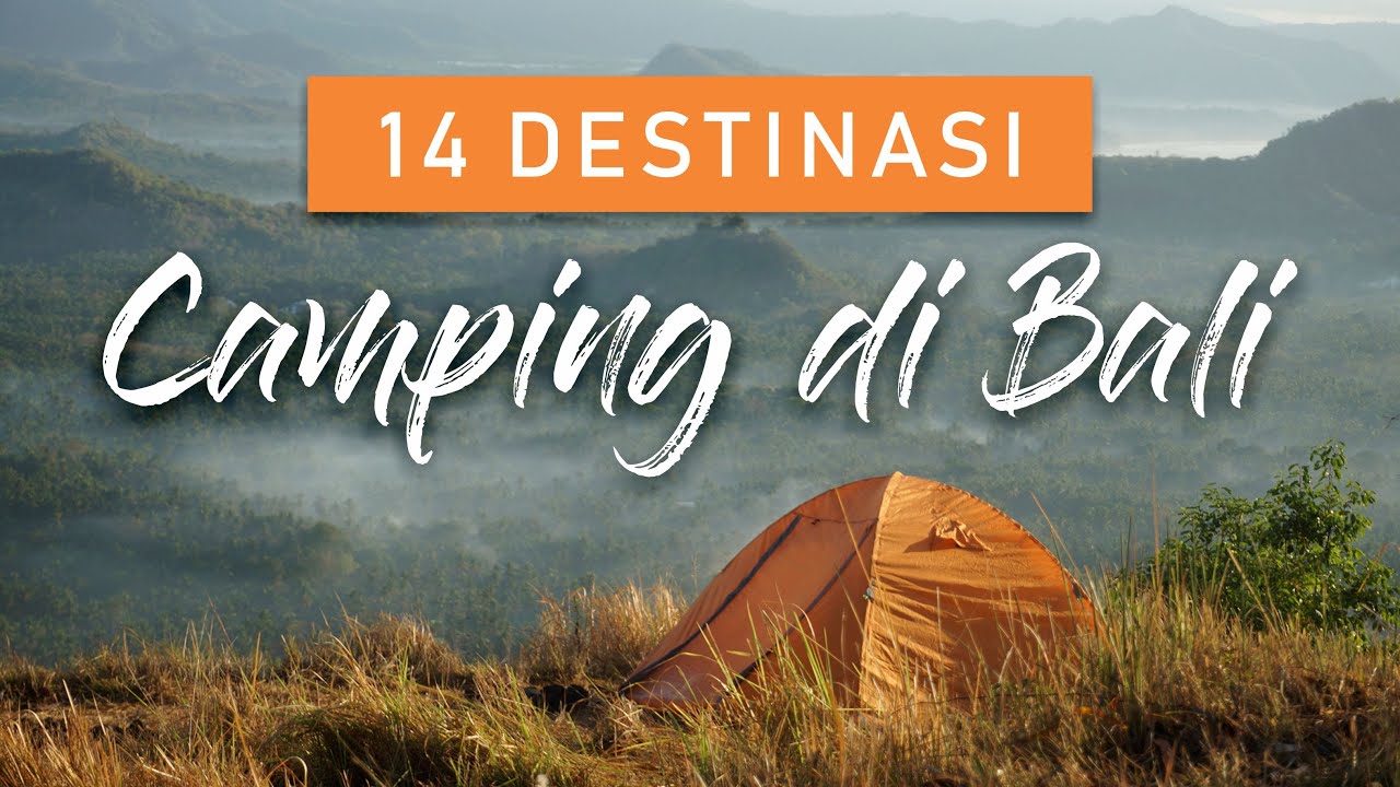 14 TEMPAT CAMPING DI BALI ❗ LENGKAP ❗