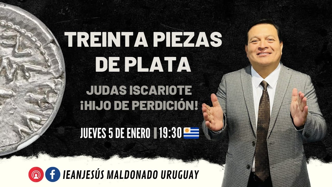 Treinta Piezas de Plata. Judas Iscariote. Pastor Franklin Salas.