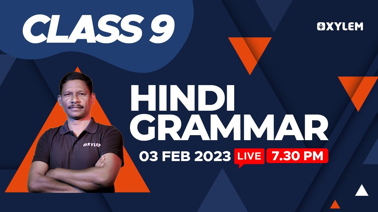 Class 9 Hindi - HINDI GRAMMAR | Xylem class 9