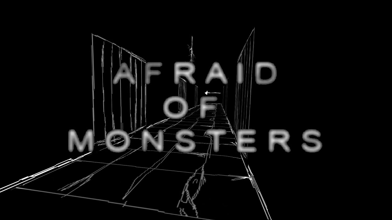 Afraid of Monsters (Original) - (No Commentary)