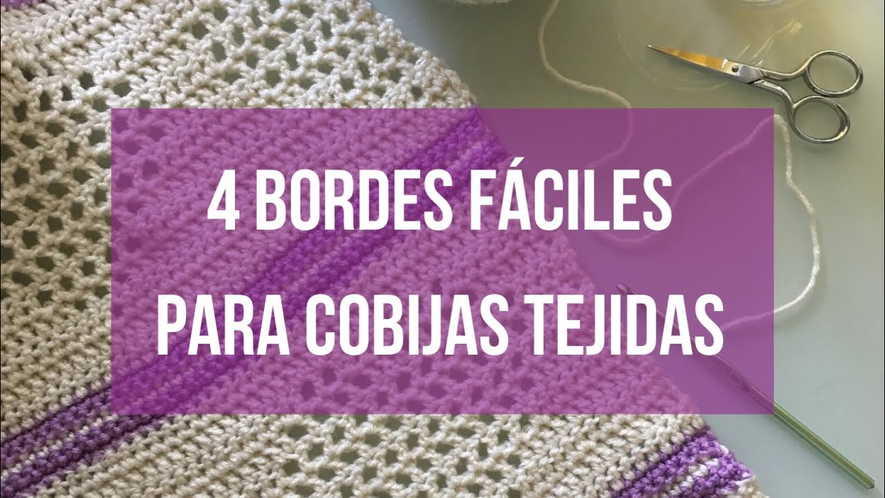 4 Bordes Basicos Para Cobijas