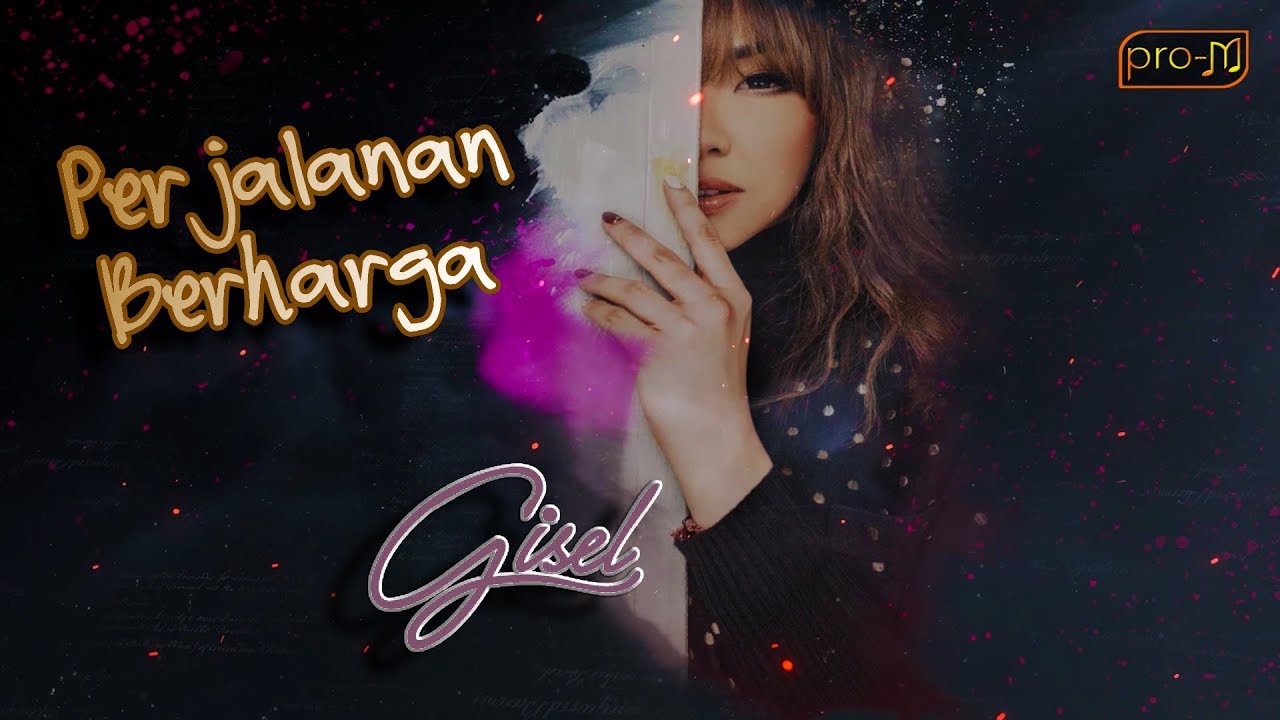 Gisel - Perjalanan Berharga (Official Lyric Video)