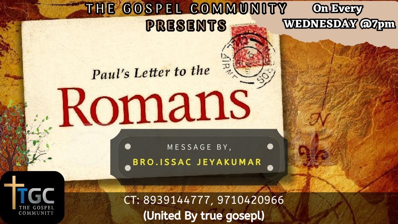 Expositional Study of the Book of Romans I Reformational Bible Study I By Bro.Isaac Jeyakumar