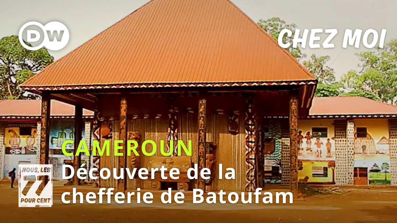A la découverte de la chefferie de Batoufam au Cameroun