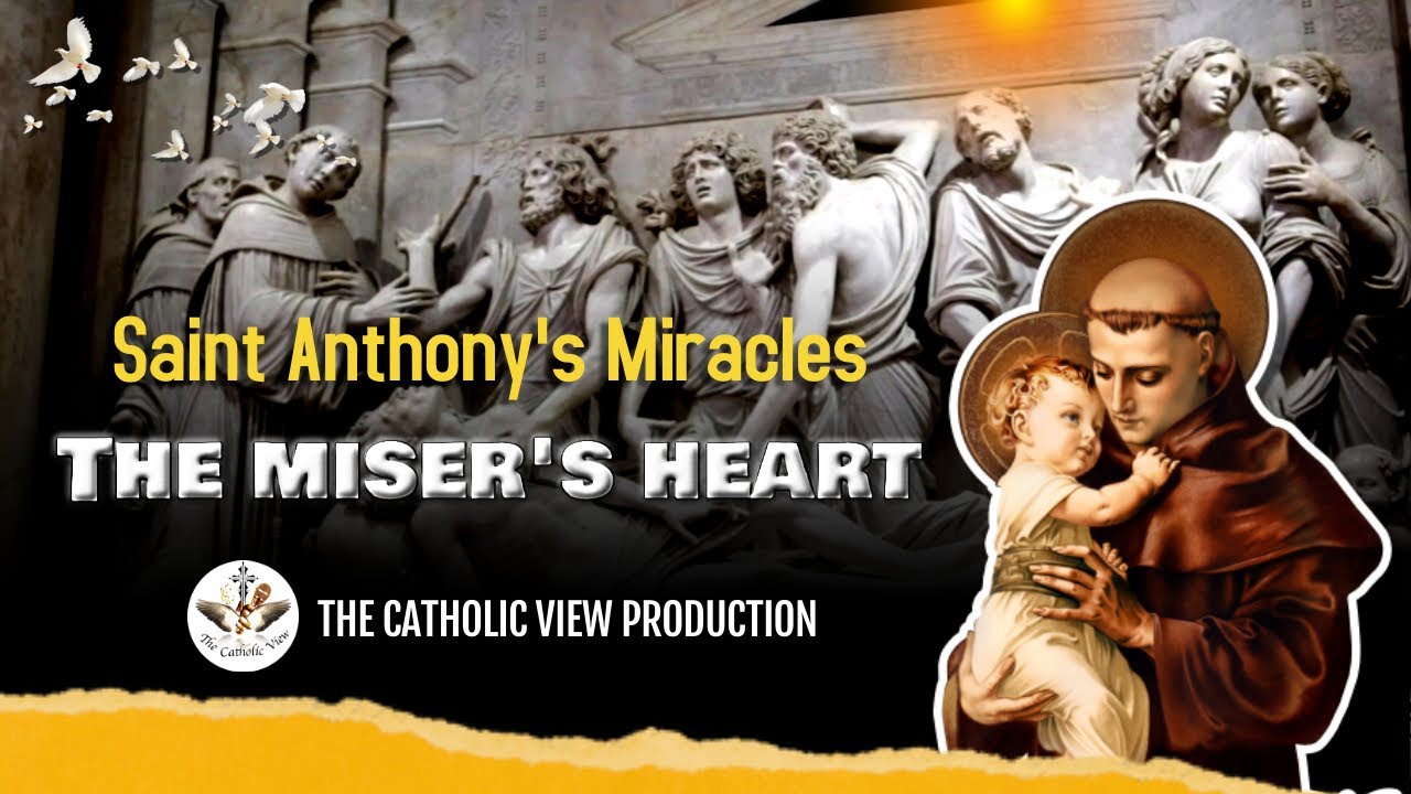 St. Anthony's Miracles 01 - The Miser's Heart | Miracles with Meditation | The Catholic View