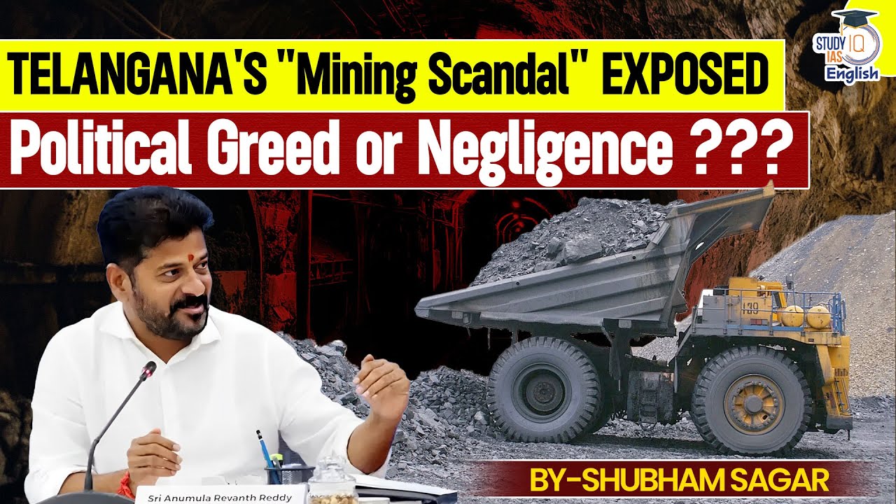 Telangana's Mining Scandal EXPOSED: Corruption, Greed, or Negligence? StudyIQ IAS English