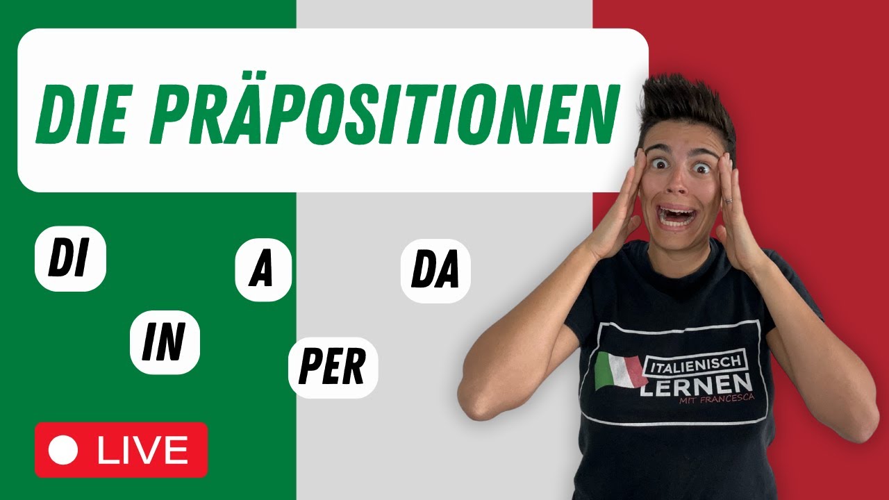 DI, A, DA, IN…? Lerne die italienischen Präpositionen! 🇮🇹 - Live-Unterricht