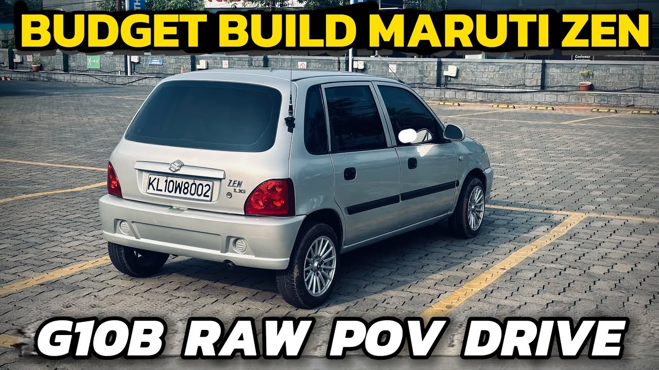  Budget Build Maruti Zen POV Drive | Modified Zen